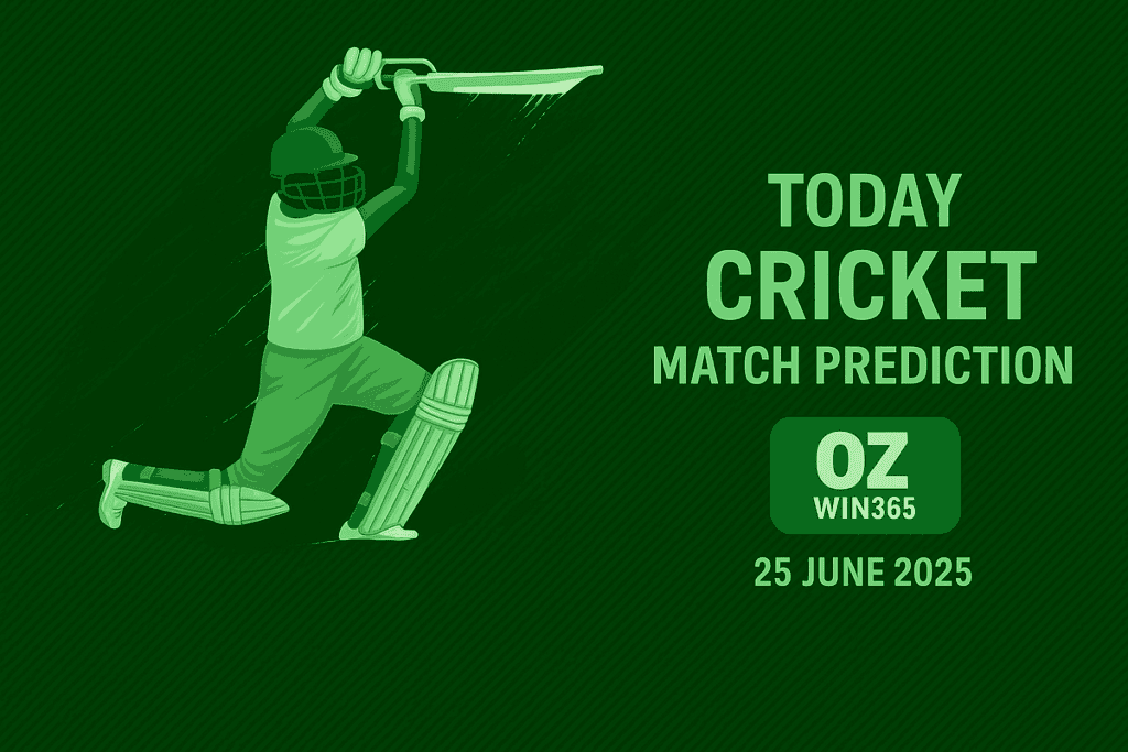 06.25.2025 Today Cricket Match Prediction-OZWin365 Baji365 Live