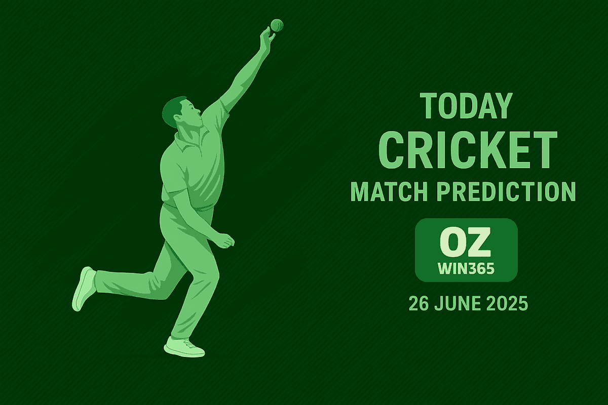 06.26.2025 Today Cricket Match Prediction-OZWin365 Baji365 Live