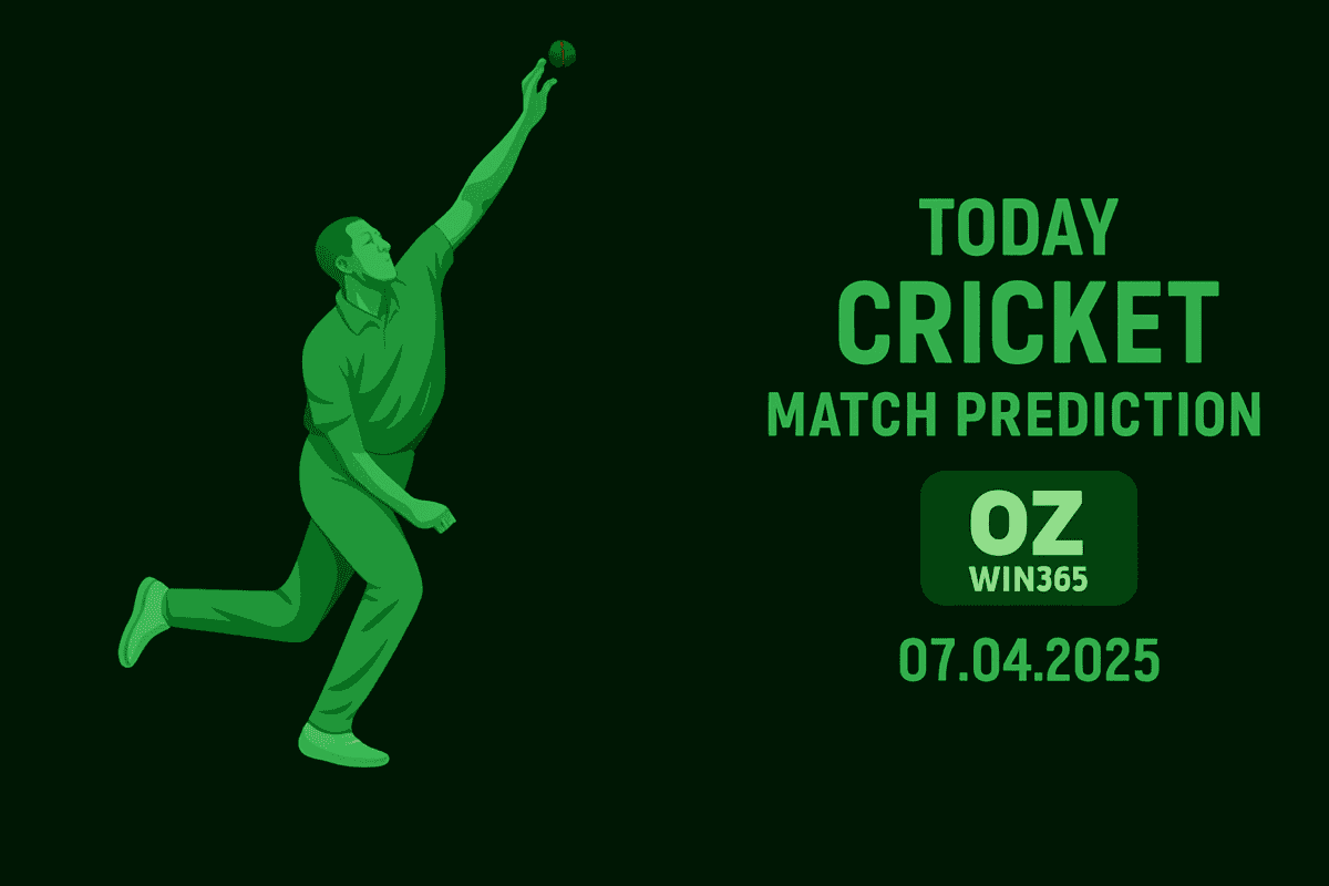 07.04.2025 Today Cricket Match Prediction-OZWin365 Baji365 login