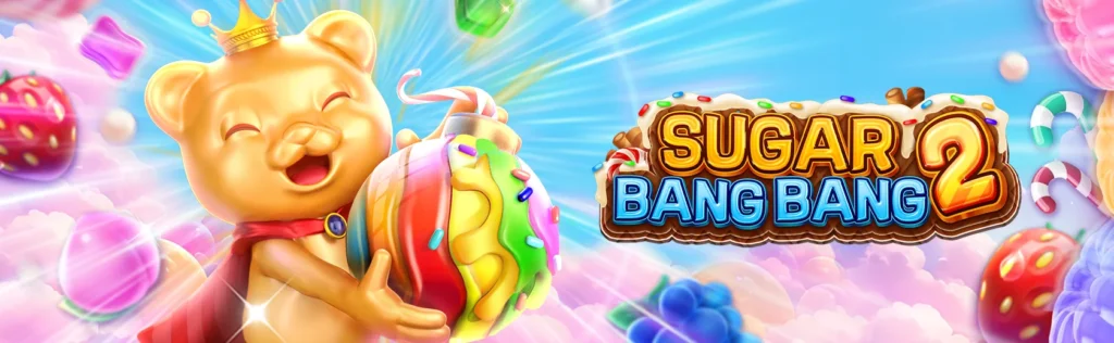 fachai slot Sugar Bang Bang 2-ozwin365 baji slot free sign up bonus BD