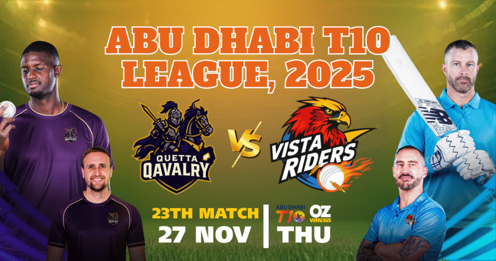 Abu Dhabi T10 2025-Vista Riders vs Quetta Qavalry Overview​