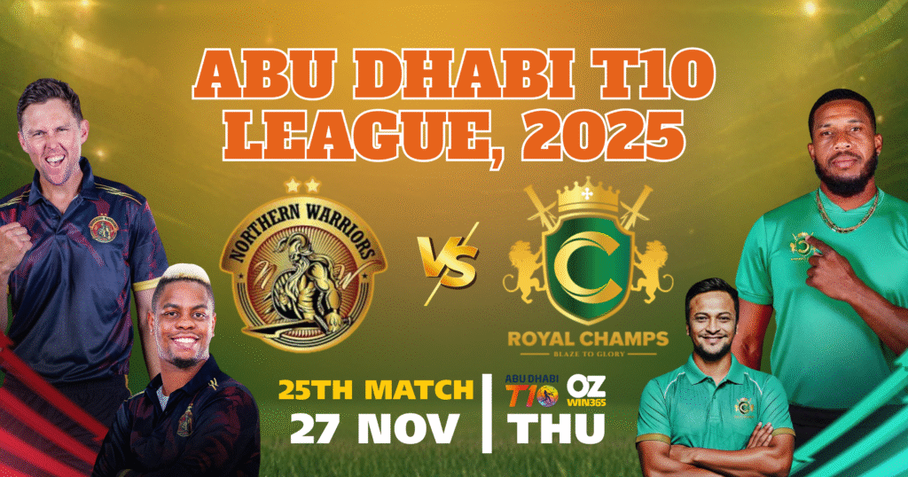 Abu Dhabi T10 2025-Northern Warriors vs Royal Champs Overview​