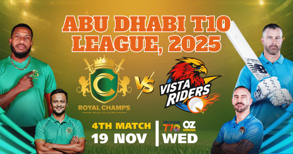Abu Dhabi T10 League 2025 – 4th Match Royal Champs vs Vista Riders-ozwin baji365 cricket