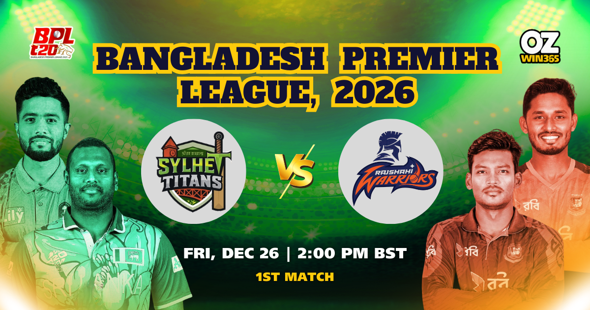 BPL 2025-2026 Sylhet Titans vs Rajshahi Warriors Overview