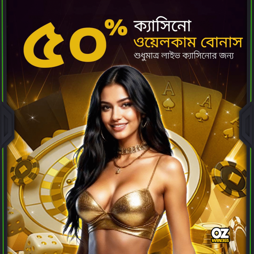 OZWin Baji 365 -50% Live Casino Welcome Bonus​