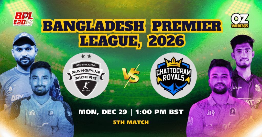 BPL 2025-2026 Rangpur Riders vs Chattogram Royals Overview​