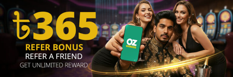 OZWin Baji 365- Refer A Friend & Get Unlimited Rewards​