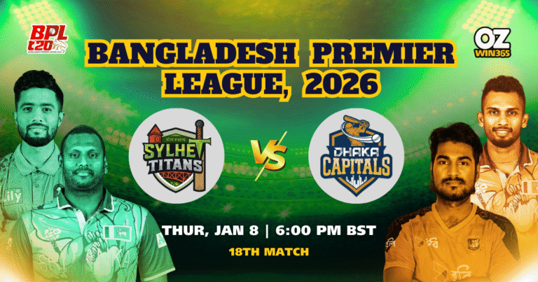 BPL 2025-2026 Sylhet Titans vs Dhaka Capitals Overview​