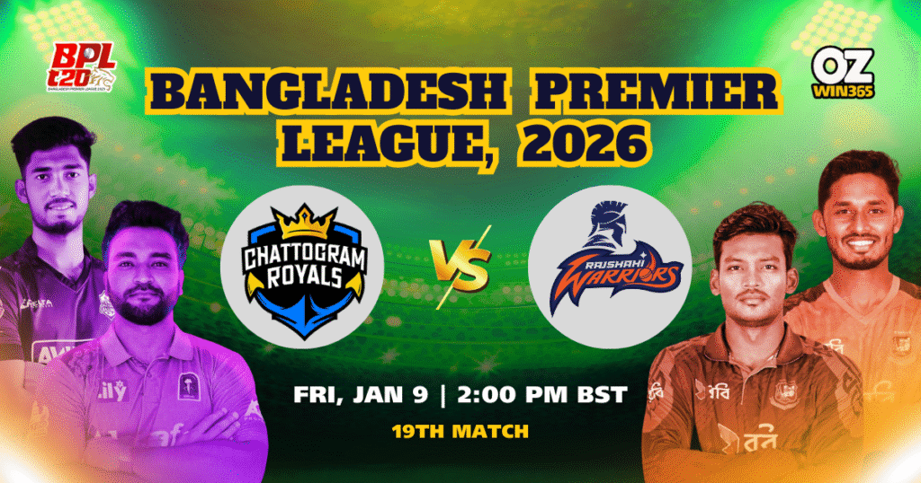 BPL 2025-2026 Chattogram Royals vs Rajashi Warriors Overview