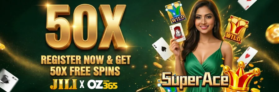 OZWin365 ৫০X JILI সুপার এস ফ্রি স্পিন